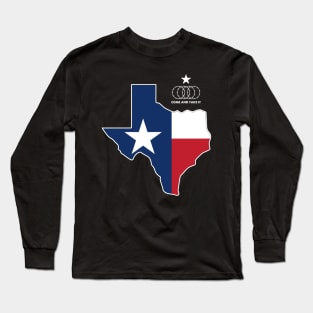 I Stand With Texas Come and Take It Texas Pride Long Sleeve T-Shirt